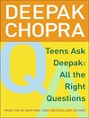Teens Ask Deepak (eBook): All the Right Questions